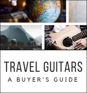 Travel Guitar Buyer's Guide